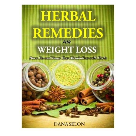 Herbal Remedies for Weight Loss: Burn Fat and Boost Your Metabolism with
