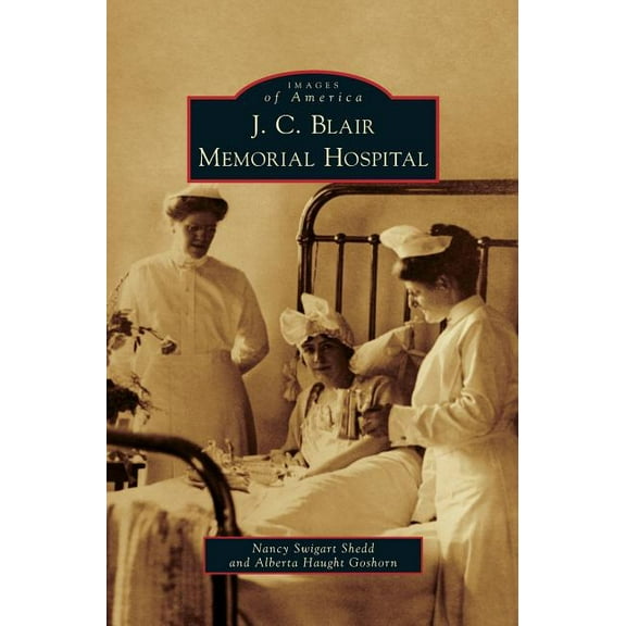 J. C. Blair Memorial Hospital (Hardcover)