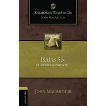 Sermones temÃ¡ticos sobre IsaÃ­as 53: El siervo sufriente, (Paperback)