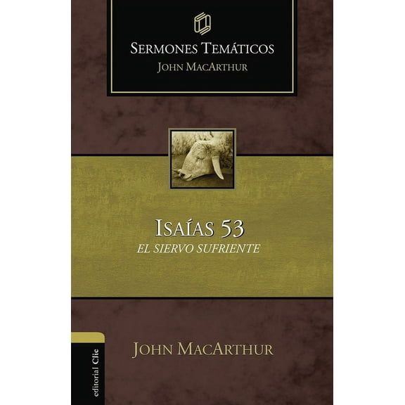 El Sermones tem��ticos sobre Isa��as 53: El siervo sufriente, (Paperback)