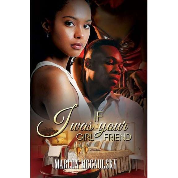 If I Was Your Girlfriend: An Atlanta Tale, (Paperback)