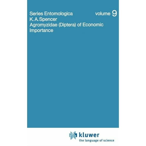 Series Entomologica Agromyzidae (Diptera) of Economic Importance, Book 9, (Hardcover)