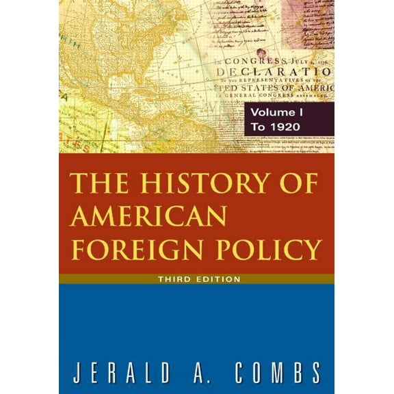 History of American Foregn Policy The History of American Foreign Policy: v.1: To 1920, Book 01, (Paperback)