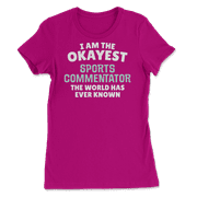 Funny Sports Commentator T-Shirt - I'm the Okayest!