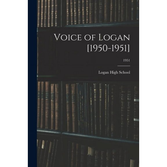Voice of Logan [1950-1951]; 1951, (Paperback)