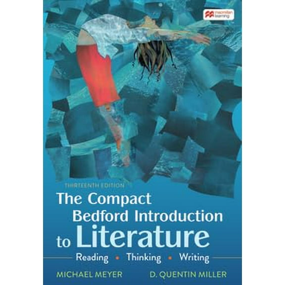 Pre-Owned The Compact Bedford Introduction to Literature: Reading, Thinking, and Writing, 9781319331825, 1319331823, Paperback, Thirteenth edition