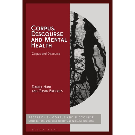 Corpus and Discourse Corpus, Discourse and Mental Health, (Hardcover)