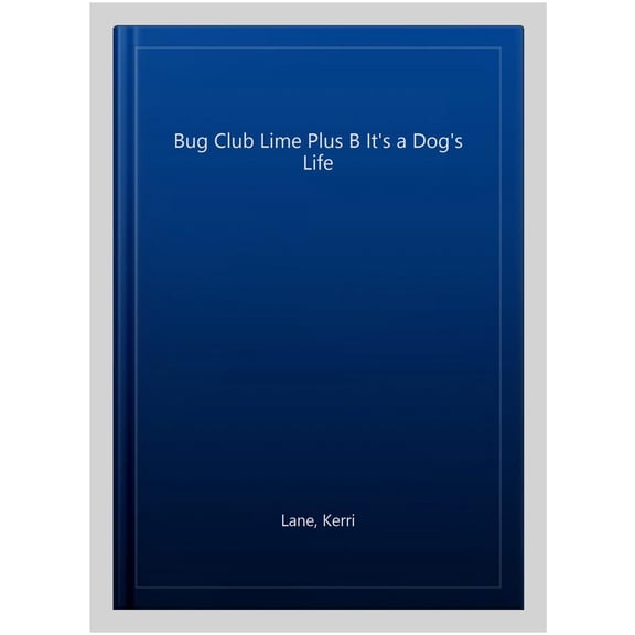 Pre-Owned Bug Club Lime Plus B It's a Dog's Life