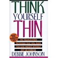 thumbnail image 1 of Pre-Owned Think Yourself Thin: The Visualization Technique That Will Make You Lose Weight (Hardcover) by Debbie Johnson, 1 of 1