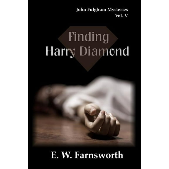Finding Harry Diamond: John Fulghum Mysteries, Vol. V, (Paperback)