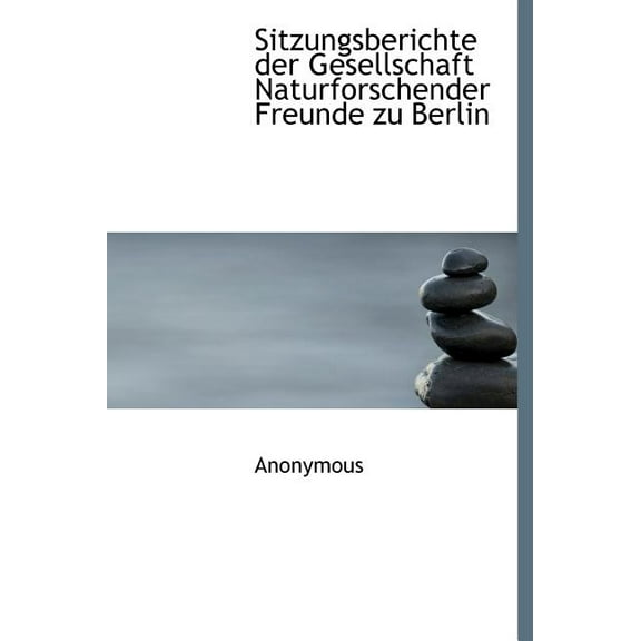 Sitzungsberichte Der Gesellschaft Naturforschender Freunde Zu Berlin (Hardcover)