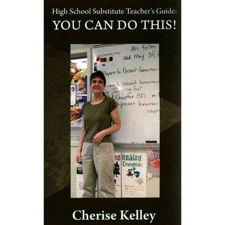 High School Substitute Teacher's Guide: You Can Do This!