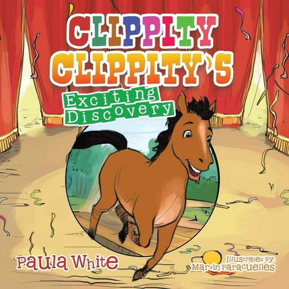 Clippity Clippity's Exciting Discovery, (Paperback)