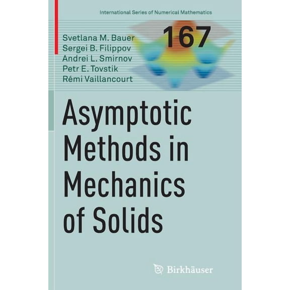 International Numerical Mathematics Asymptotic Methods in Mechanics of Solids, Book 167, (Paperback)