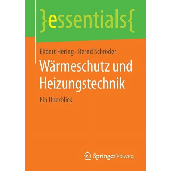 Essentials Wärmeschutz Und Heizungstechnik: Ein Überblick, (Paperback)