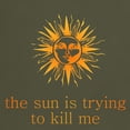 thumbnail image 3 of CafePress - The Sun Is Trying To Kill Me Dark T Shirt - Men's Classic Graphic Cotton T-Shirt, 3 of 4