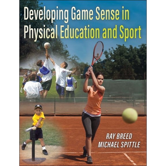 Developing Game Sense in Physical Education and Sport (Paperback)