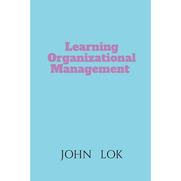 Learning Organizational Management (Paperback)