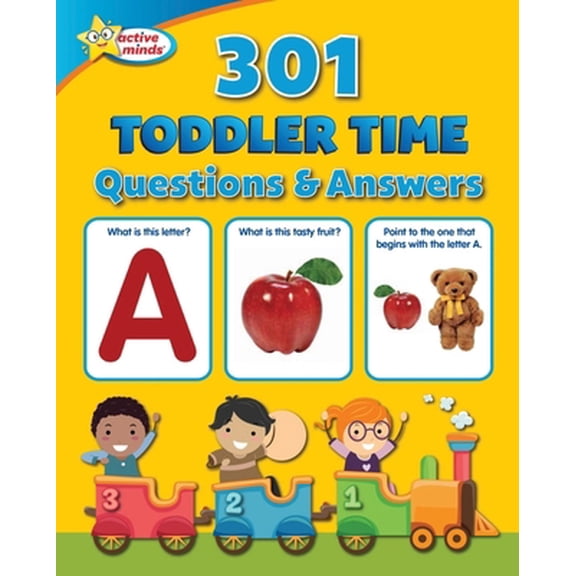 Pre-Owned Active Minds 301 Toddler Time Questions and Answers (Paperback) 1642693782 9781642693782