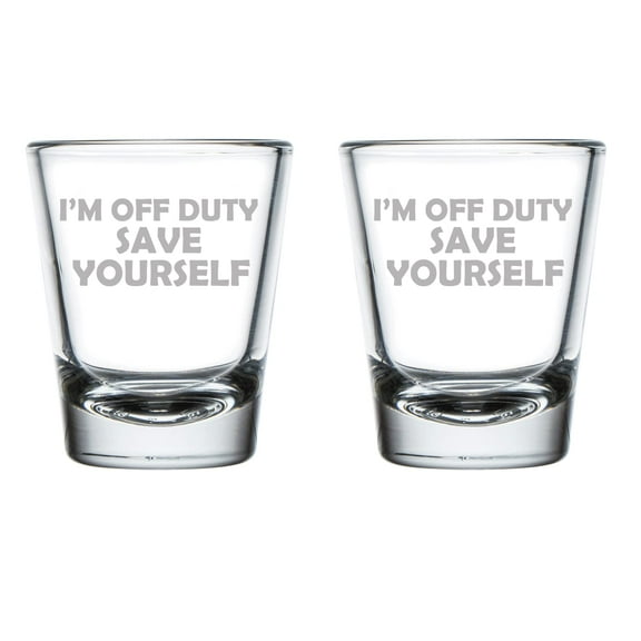 Set of 2 Shot Glasses 1.75oz Shot Glass I'm Off Duty Save Yourself Funny