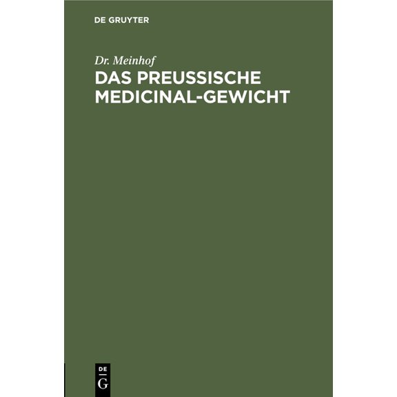 Das Preussische Medicinal-Gewicht, (Hardcover)