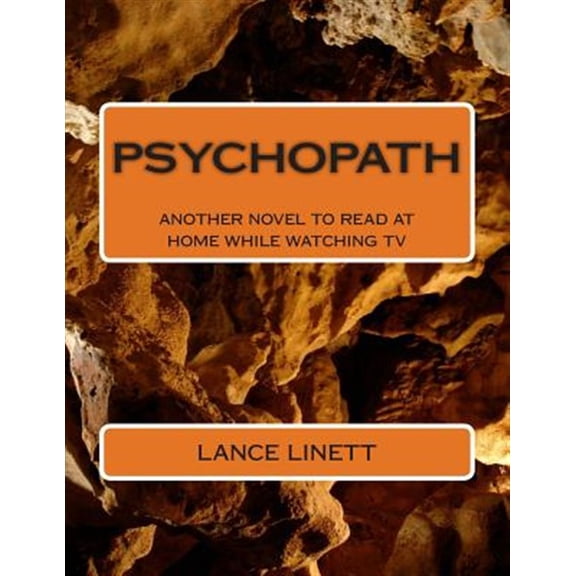Psychopath: Another Novel to Read at Home While Watching TV
