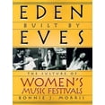 thumbnail image 1 of Pre-Owned Eden Built by Eves: The Culture of Women's Music Festivals (Paperback) 1555834779 9781555834777, 1 of 1