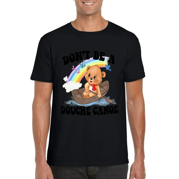 Funny Dont Be A Douche Canoe Bear Meme Retro Vintage Tee Unisex T-Shirt
