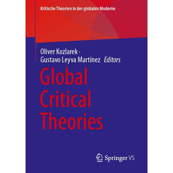 Kritische Theorien in Der Globalen Moder Global Critical Theories, (Paperback)