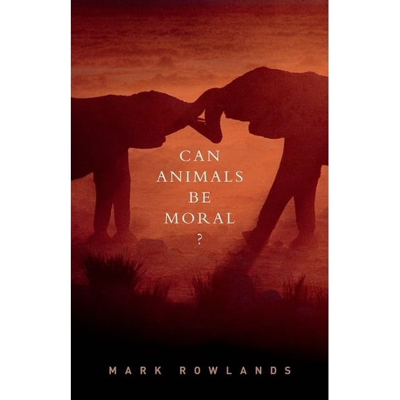Can Animals Be Moral?, (Paperback)