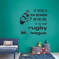 thumbnail image 3 of If There Is No Blood In The Line It Is Not Rugby League Rugby Player Sport Sports Wall Sticker Vinyl Decal Home Decor For Home Room Home Living Room Bedroom Decoration Sticker Decal Size (10x10 inch), 3 of 3