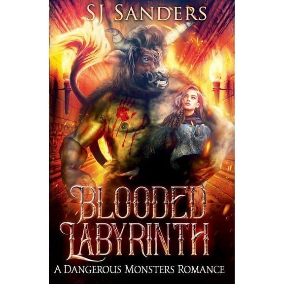Blooded Labyrinth: A Dangerous Monsters Romance (Paperback) by S J Sanders