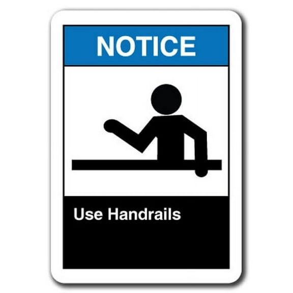 Notice Sign - Use Handrails 7"x10" Plastic Safety Sign ansi osha