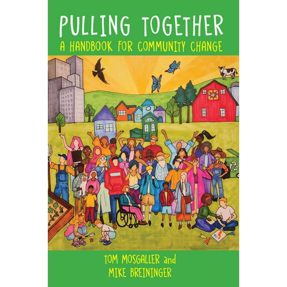 Pulling Together: A Handbook for Community Change, (Paperback)