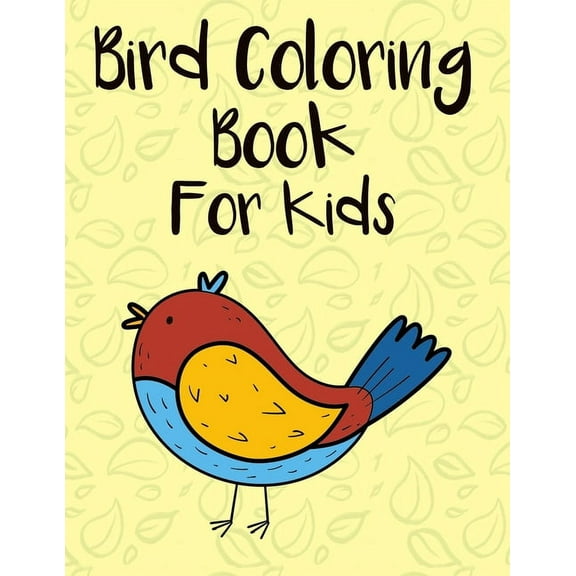 Bird Coloring Book for Kids: Cute Bird Coloring Book For Kids (Paperback)