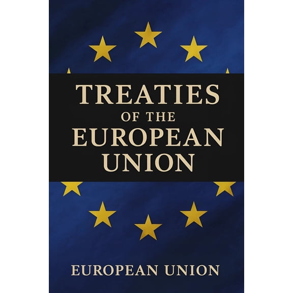 Treaties of the European Union, (Paperback)