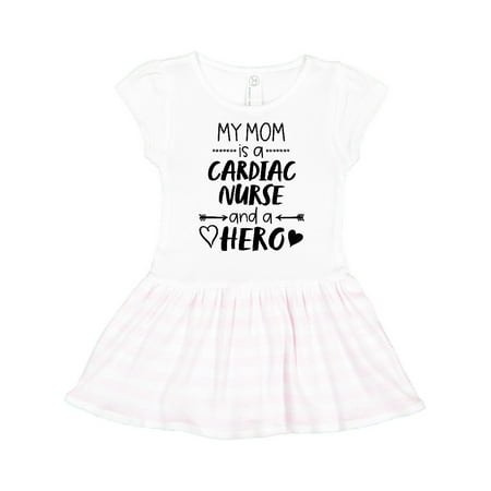 

Inktastic My Mom is a Cardiac Nurse and a Hero Gift Toddler Girl Dress