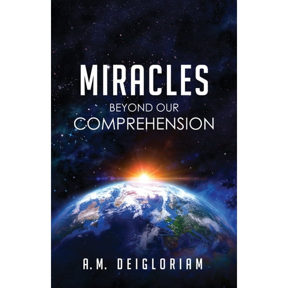 Miracles Beyond Our Comprehension (Hardcover)