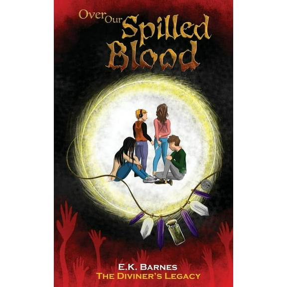 The Diviner's Legacy Over Our Spilled Blood, Book 4, (Paperback)