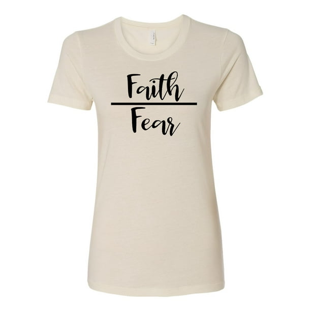 Faith Over Fear Ladies Short Sleeve T-shirt - Walmart.com - Walmart.com