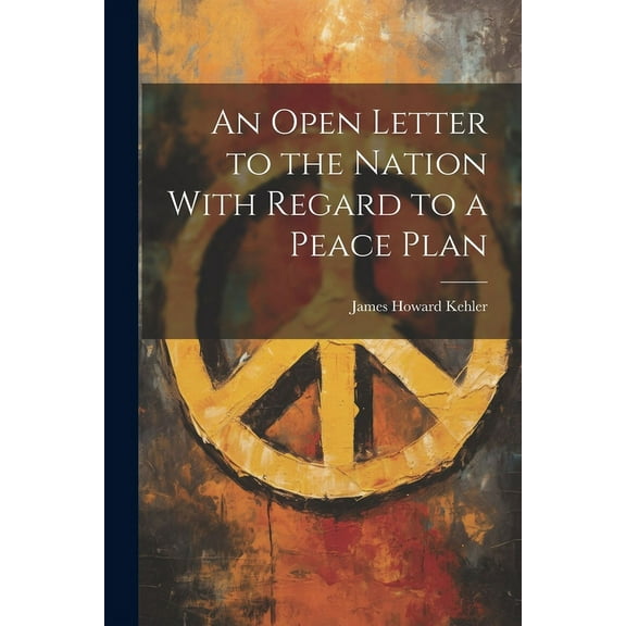 An Open Letter to the Nation With Regard to a Peace Plan (Paperback)