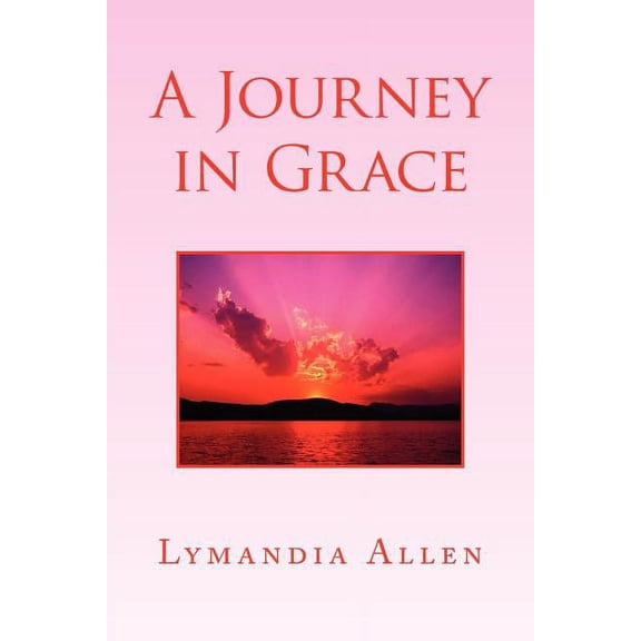A Journey in Grace, (Paperback)