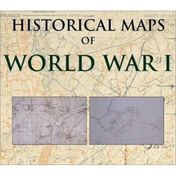 Pre-Owned Historical Maps of World War I (Hardcover) 1856486508 9781856486507