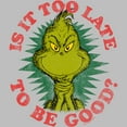 thumbnail image 2 of Women's Dr. Seuss Christmas Grinch Is it too Late Graphic T-Shirt, 2 of 4