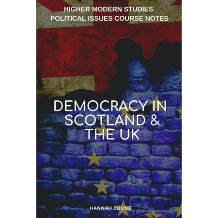- Democracy in Scotland and the UK: Higher Modern Studies Political Issues Course Notes (Paperback)
