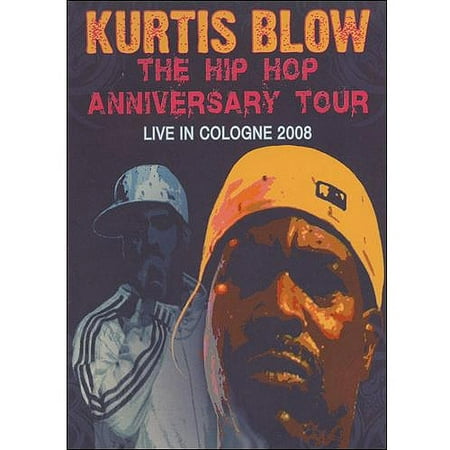 Kurtis Blow: The Hip Hop Anniversary Europe Tour - Live In Cologne (The Best Of Kurtis Blow)