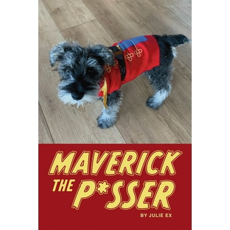 Maverick the P*sser (Paperback)
