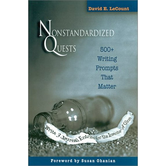 Pre-Owned Nonstandardized Quests: 500+ Writing Prompts That Matter (Paperback) 0867095229 9780867095227