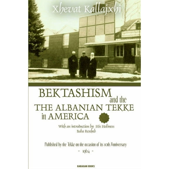 Bektashism & the Albanian Tekke in America (Paperback)