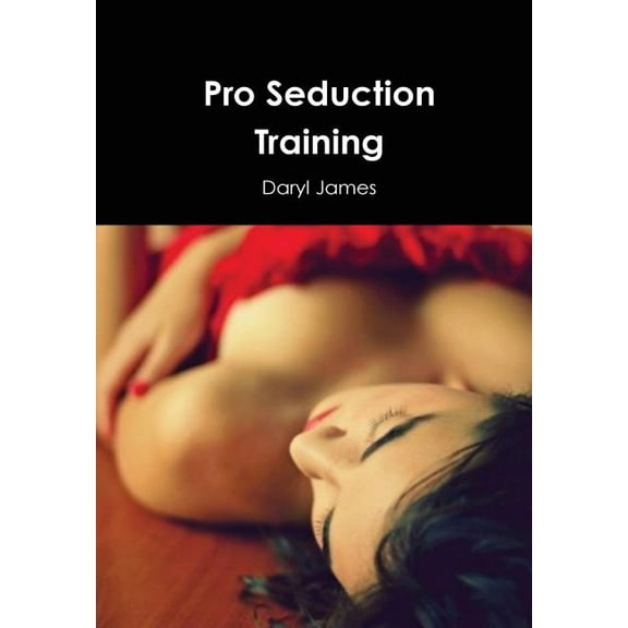 Pro Seduction Training, (Hardcover)